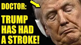 REPORT: Trump Suffered SERIOUS Stroke!