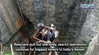 Rescuers pull out one body, search operations continue for trapped miners in India’s Assam