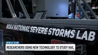Researchers using new technology to study hail