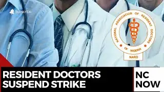 Resident Doctors Suspend Nationwide Strike
