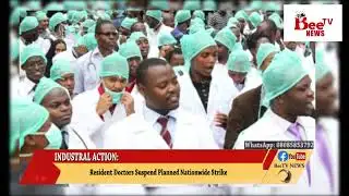 Resident Doctors Suspend Planned Nationwide Strike.