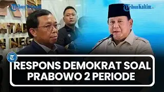 Respons Demokrat Soal Pernyataan Prabowo 2 Periode