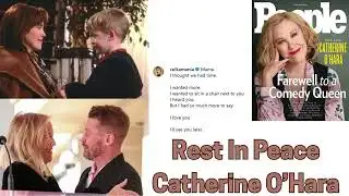 Rest In Peace Catherine O’Hara
