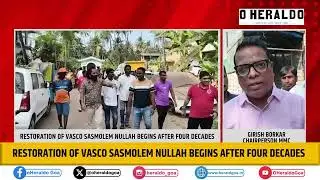 Restoration of Vasco Sasmolem Nullah Begins After Four Decades