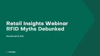 Retail Insights Webinar | RFID Myths Debunked