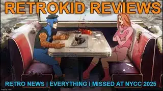 Retro News | Everything I missed at NYCC 2025