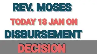 REV. MOSES DECISION ON DISBURSEMENT DATE AND TWEET