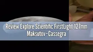 Review Explore Scientific FirstLight 127mm Maksutov–Cassegrain Telescope with EQ3 Mount