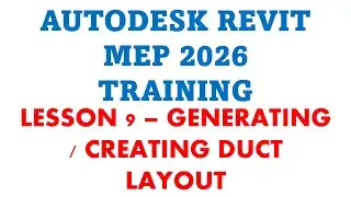 REVIT MEP 2026 - LESSON 9 - GENERATING DUCT LAYOUT