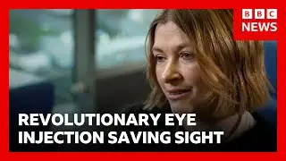 Revolutionary eye injection saved my sight, says first-ever patient | BBC News