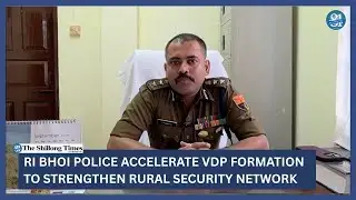 Ri Bhoi police accelerate VDP formation to strengthen rural security network