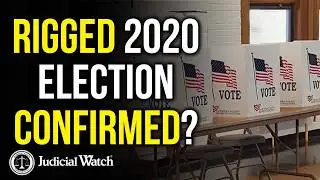 Rigged 2020 Election Confirmed?