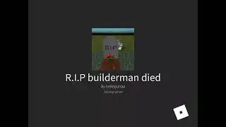 RIP Builderman Died - RoBlox