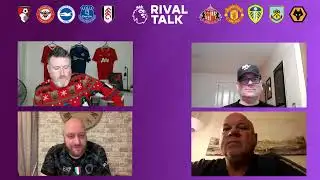 ⚽🔥RIVAL TALK! WEEKEND PREVIEW! TEAM NEWS, SCORE PREDICTIONS!🔥⚽