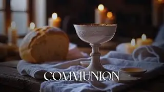 Riverchase Traditional Worship: Communion Sunday