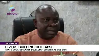 Rivers Building Collapse: State Govt. Declares Developer Wanted As One Dies