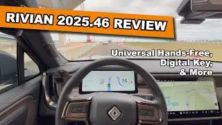 Rivian 2025.46 Is Huge, Hands-Free Driving, Digital Key, and So Much More