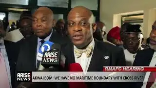 RMAFC HEARING: AKWA IBOM: WE HAVE NO MARITIME BOUNDARY WITH CROSS RIVER 