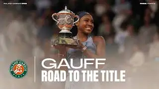Road to the Title - Coco Gauff | Roland-Garros 2025