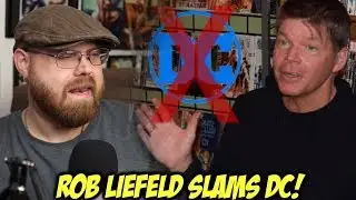 Rob Liefeld Slams DC!!!