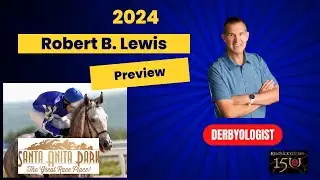 Robert Lewis Preview 2024 Santa Anita
