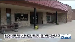 Rochester Public Schools proposes closing three school buildings