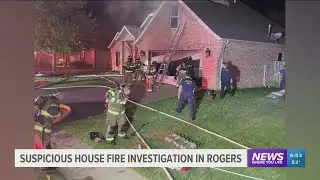 Rogers Fire Department investigating suspicious house fire