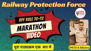 RPF Rule 70 - 72 Marathon Class By IPF/ V K Mishra