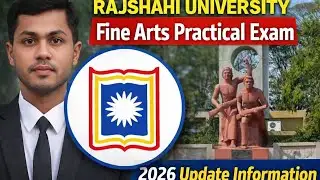 রাবি চারুকলা অনুষদের প্রাকটিকাল পরীক্ষার আপডেট তথ্য! RU Fine Arts Practical Exam Update Information