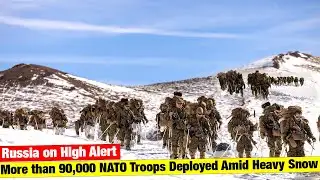 Russia on High Alert! More than 90,000 NATO Troops Deployed Amid Heavy Snow
