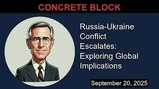 Russia-Ukraine Conflict Escalates: Exploring Global Implications | Concrete Block