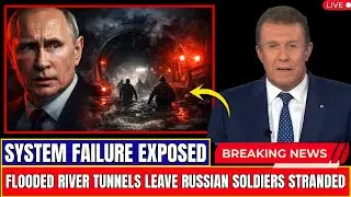 Russia War Update: River Tunnels Flooded, Troops Stranded as Strategic Link Collapses