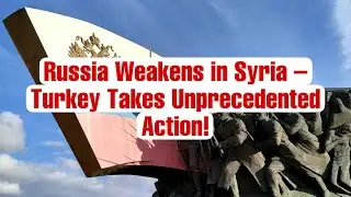 Russia Weakens in Syria – Turkey Expands Its Influence! | Latest War Update