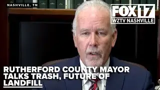 Rutherford County Mayor talks trash on county landfill