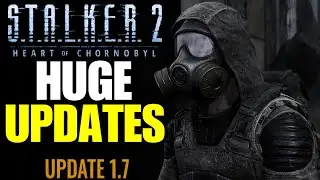 S.T.A.L.K.E.R. 2 - First Details About Patch 1.7 Update!