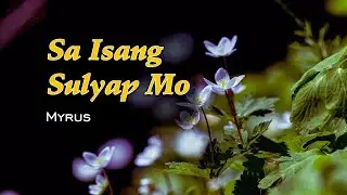 Sa Isang Sulyap Mo - KARAOKE VERSION - as popularized by Myrus