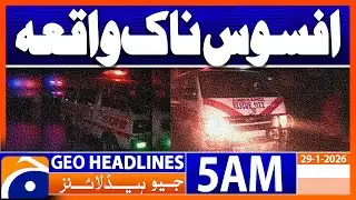 Sad Incident  | Headlines GeoNews 5 AM (29 Jan 2026)