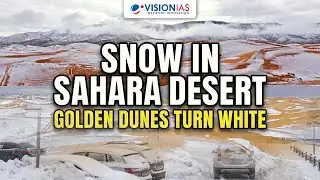 Sahara Desert Turns White: Rare Snowfall Explained
