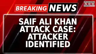 Saif Ali Khan Stabbing Case: Attacker Identified | Identification Parade Held By Mumbai Police