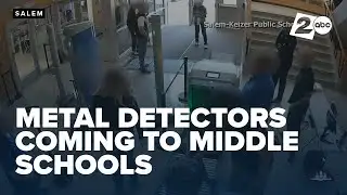 Salem-Keizer Public Schools to expand weapons detection systems to middle schools