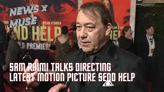 Sam Raimi Talks Directing Latest Motion Picture Send Help