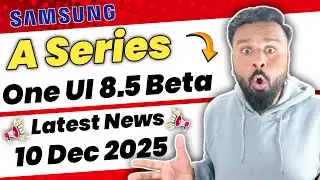 Samsung A Series One UI 8.5 Beta Update Latest News