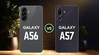 Samsung Galaxy A56 VS Samsung Galaxy A57💧 What is the Difference?