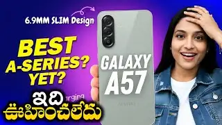 Samsung Galaxy A57 | Mid Range KING is Back! 👑 | in Telugu