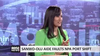 SANWO-OLU AIDE FAULTS NPA PORT SHIFT
