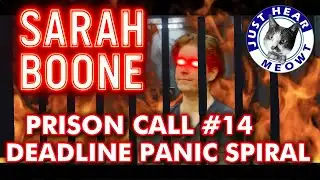 SARAH BOONE - Prison Call 14 - Review & Recap w @ExDerek & @summaloudmouth