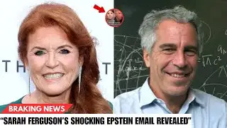 Sarah Ferguson Asks Jeffrey Epstein to 