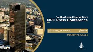 SARB MPC Press Conference, 31 July 2025