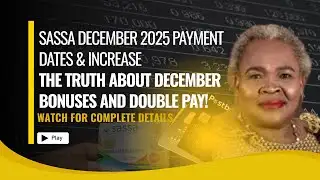 SASSA December 2025 Payment Dates & Grant Increase | Truth About Bonuses & Double Pay!