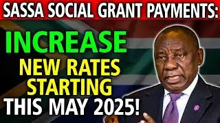🔴 SASSA Grant Increase May 2025 | NEW Payment Rates Announced!